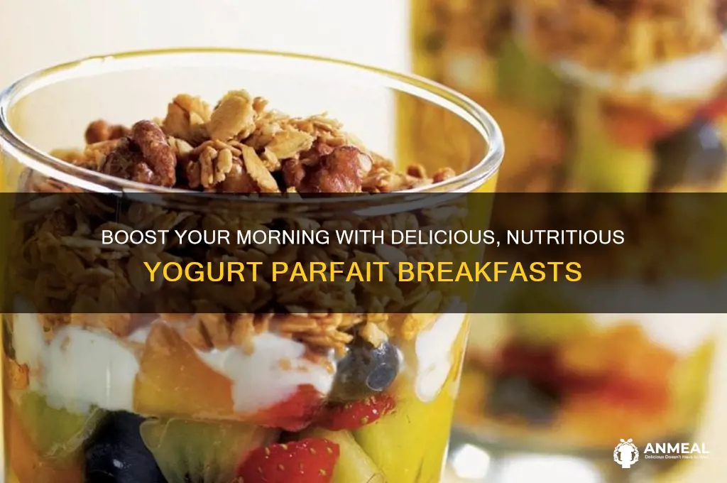 why yogurt parfait for breakfast
