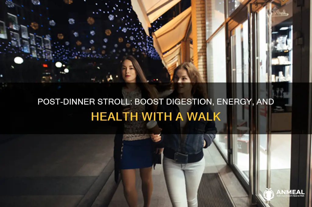 why you should get up and walk after dinner blog