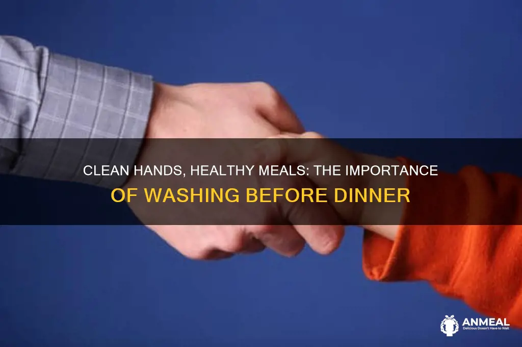 why you should wash before dinner