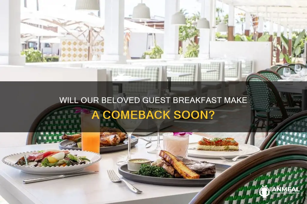 will be our guest breakfast return