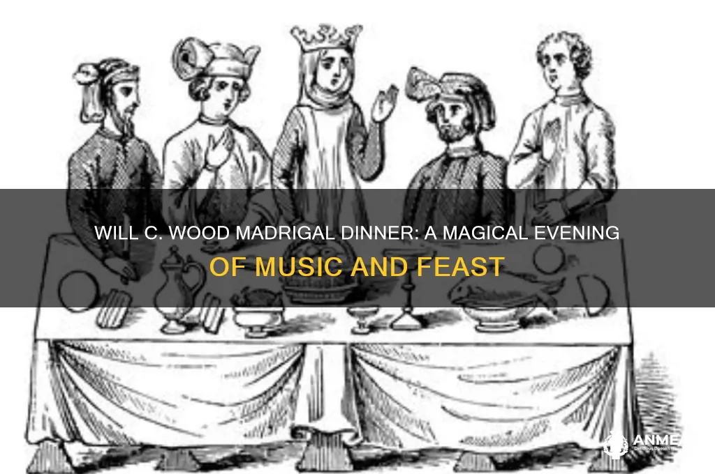 will c wood madrigal dinner