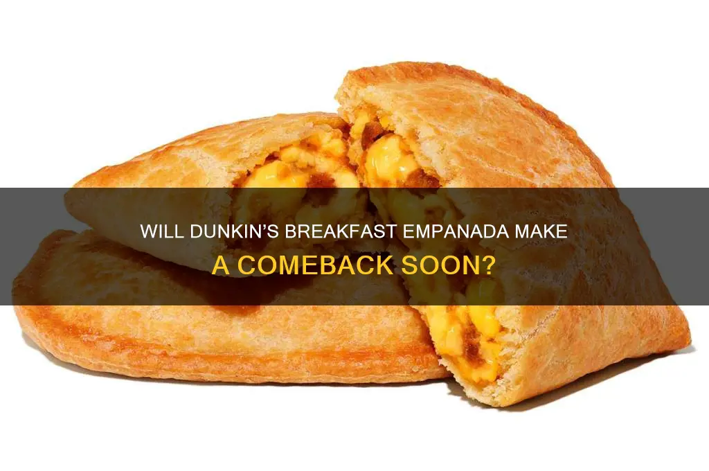 will dunkin bring back the breakfast empanada