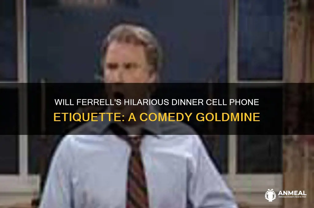 will ferrell dinner cell phone