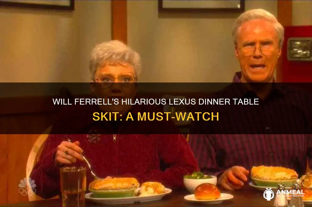 will ferrell dinner table skit lexus