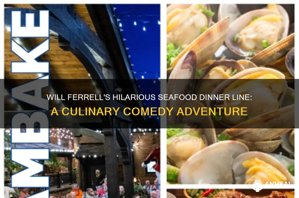 will ferrell seafood dinner line