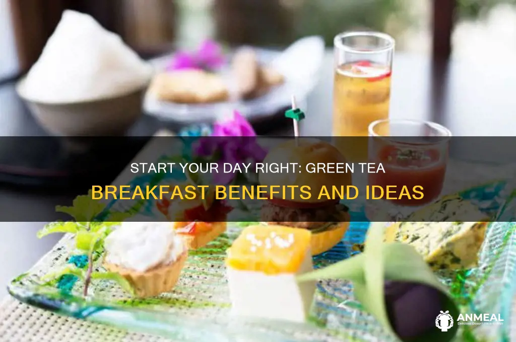 will green tea breakfast