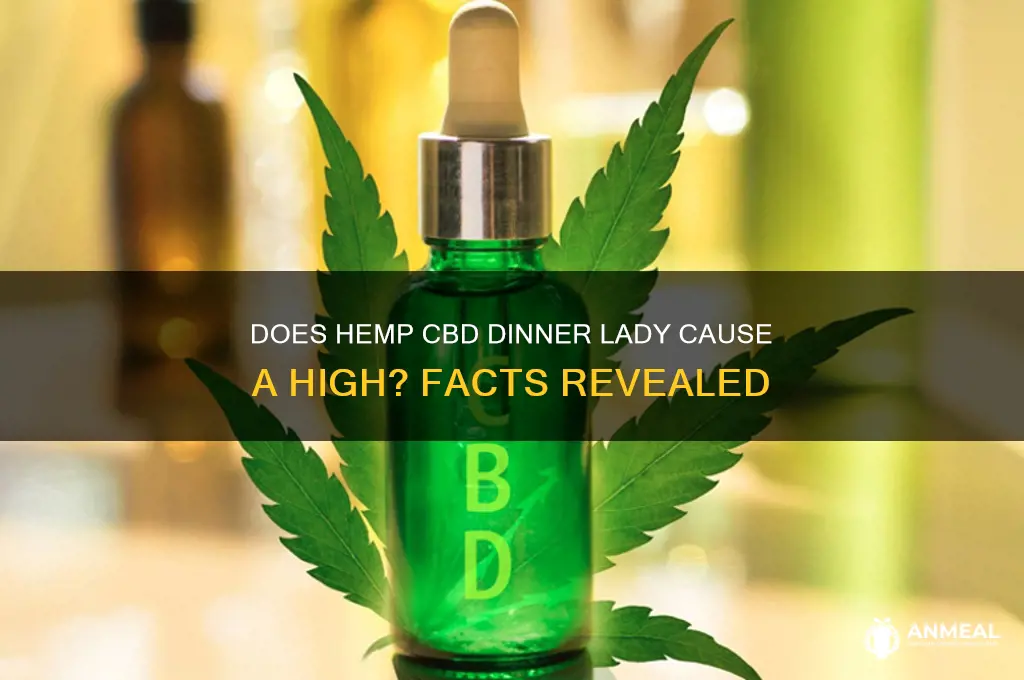 will hemp cbd dinner lady get you stoned