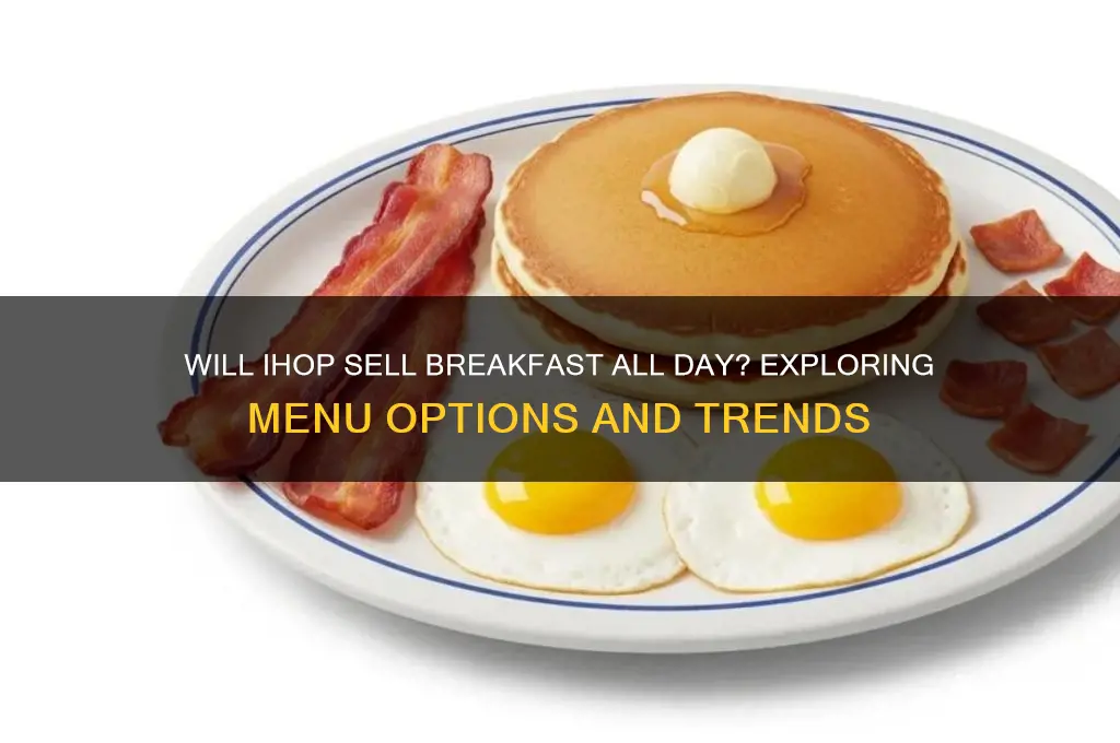 will ihop sell breakfast