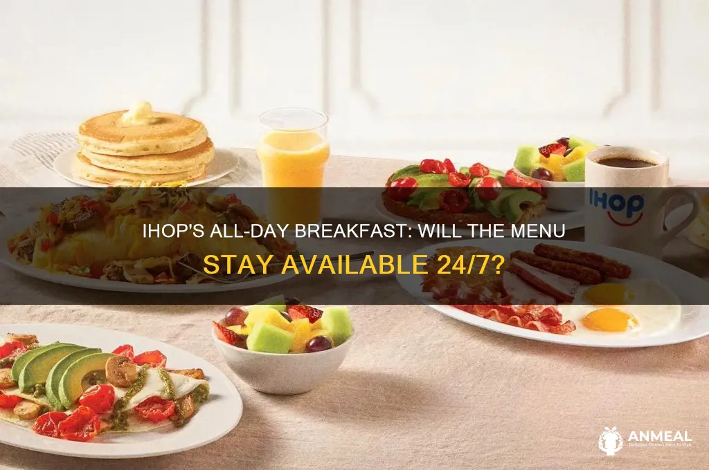 will ihop still have breakfast all day