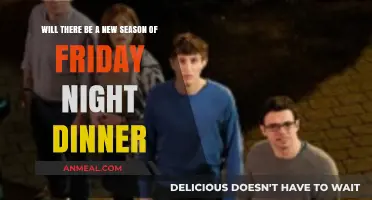 Friday Night Dinner: Anticipating a New Season or Final Farewell?