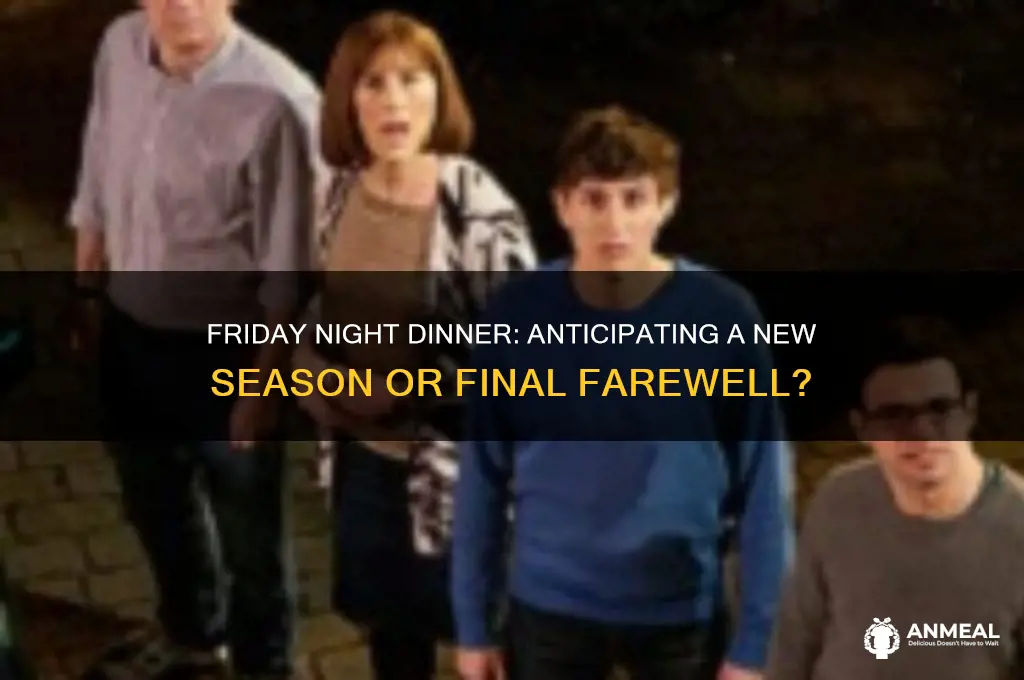 will there be a new season of friday night dinner