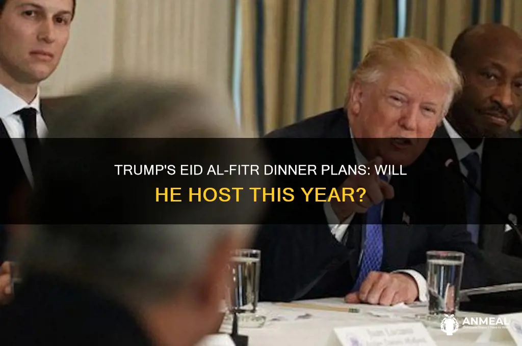 will trump host a eid al-fitr dinner