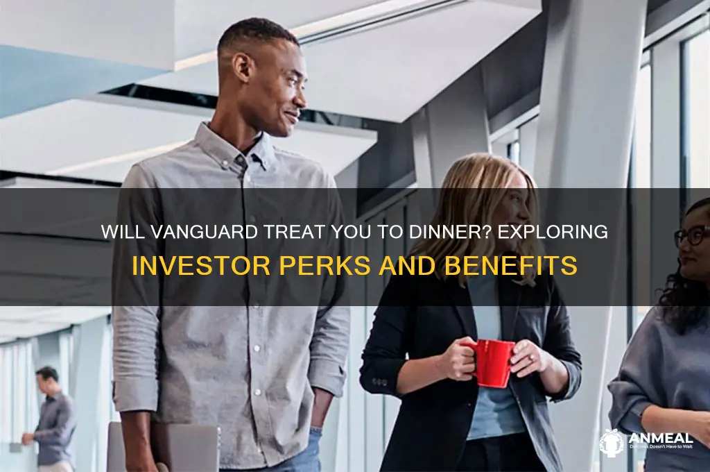 will vanguard take out to dinner
