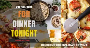 Will You Be Home for Dinner Tonight? Plan Your Evening Meal