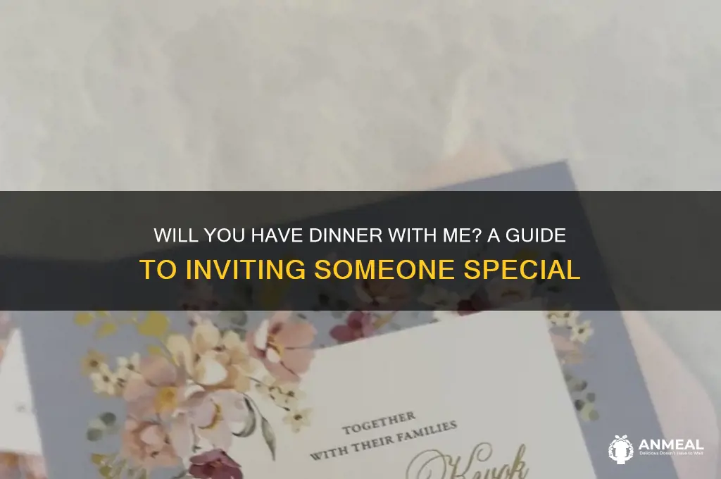 will you have dinner with me