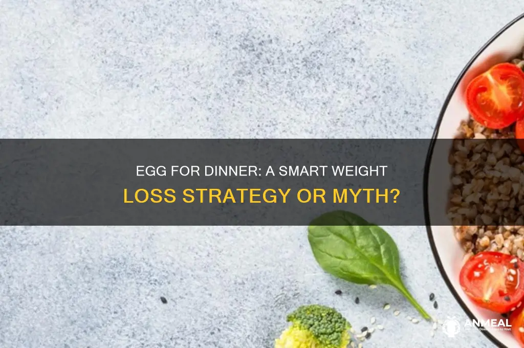 would an egg for dinner for weight loss