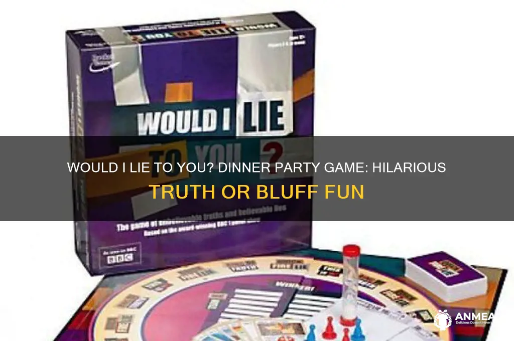 would i lie to you dinner party game