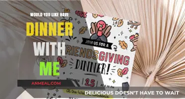 Would You Like to Have Dinner with Me? Let’s Connect!