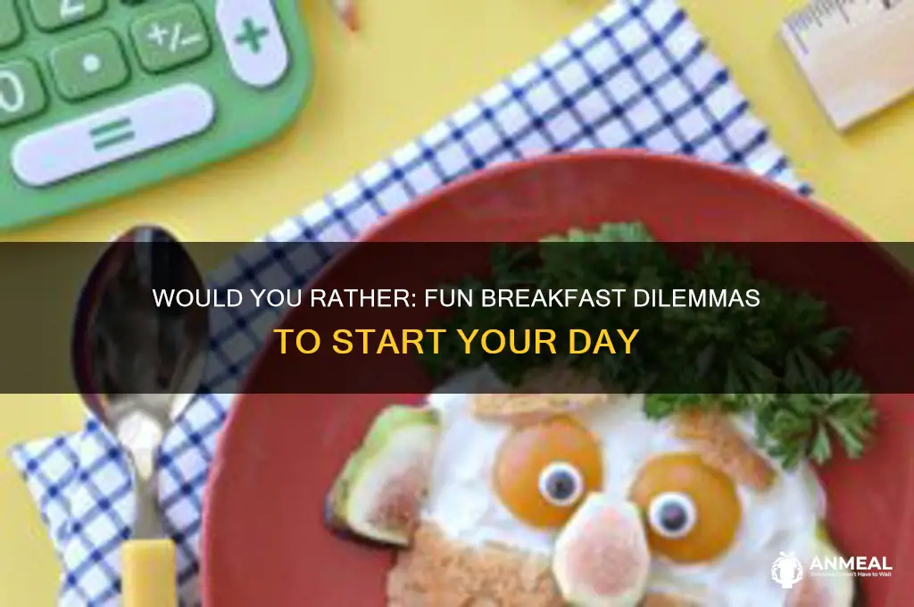 would you rather breakfast questions