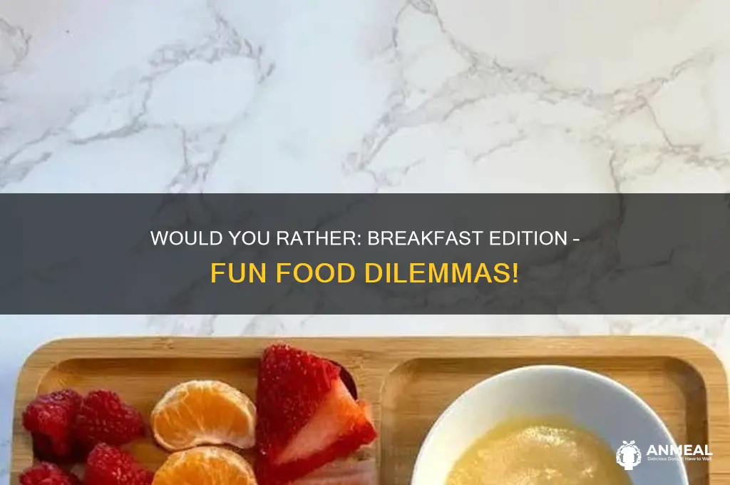 would you rather breakfast